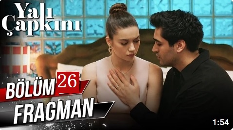 yalı çapkını 26.bölüm fragmanı yalı çapkını yeni bölüm fragmanı